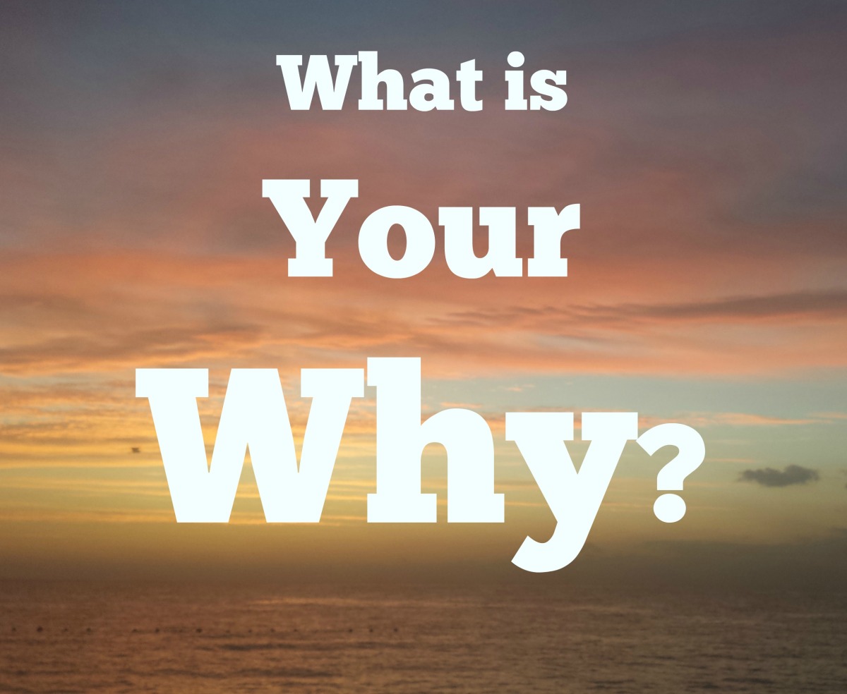What is your WHY?